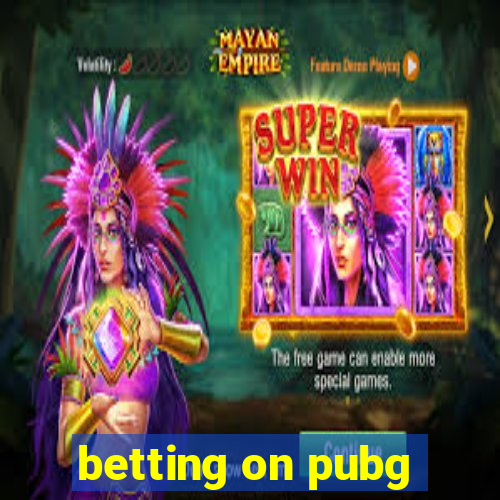 betting on pubg