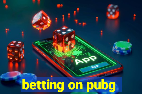 betting on pubg