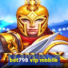 bet798 vip mobile