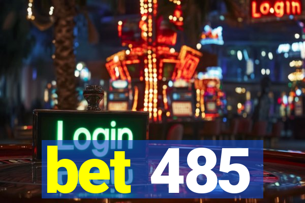 bet 485