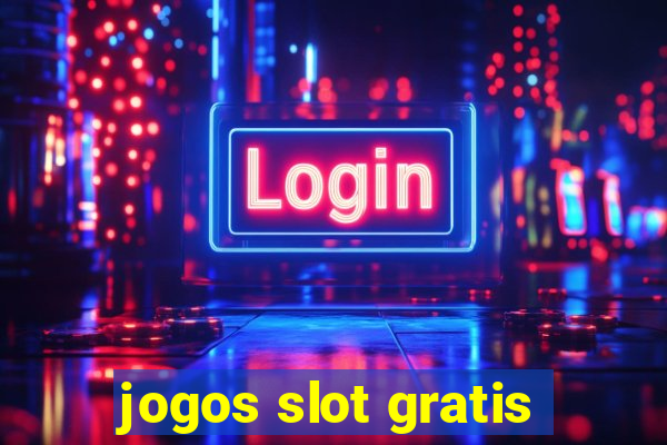 jogos slot gratis