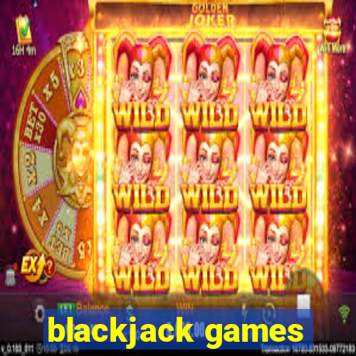 blackjack games