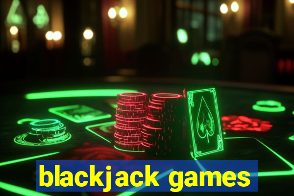 blackjack games