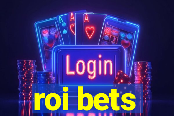 roi bets