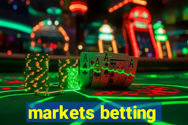 markets betting