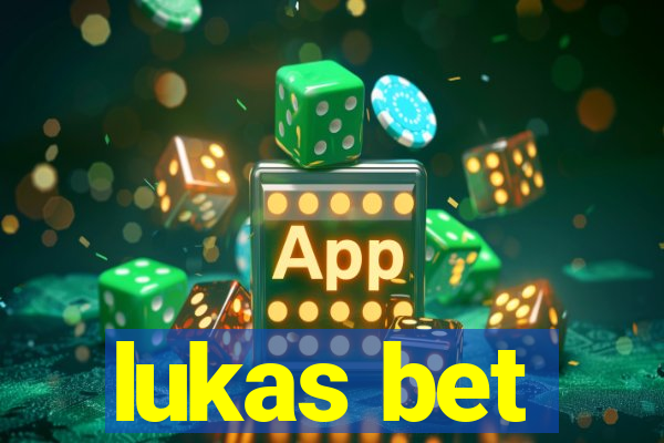 lukas bet