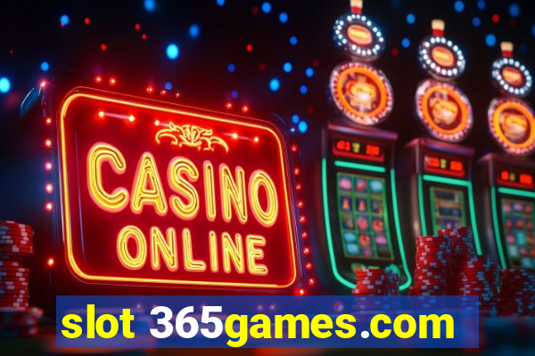 slot 365games.com