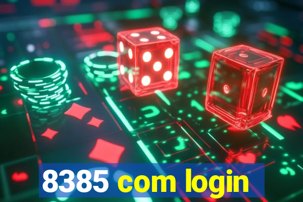 8385 com login