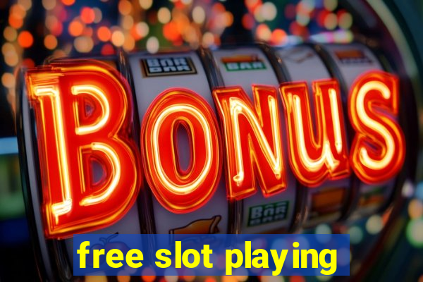 free slot playing