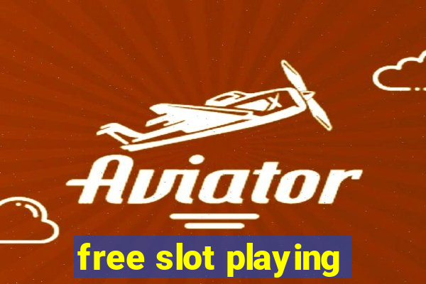 free slot playing