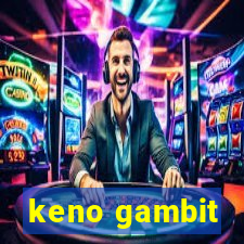 keno gambit