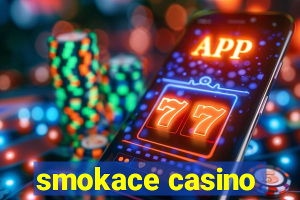 smokace casino