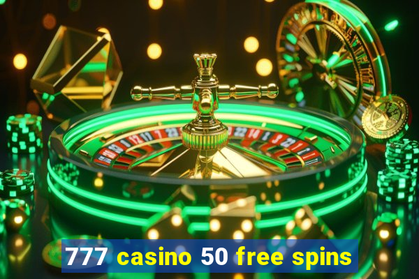 777 casino 50 free spins