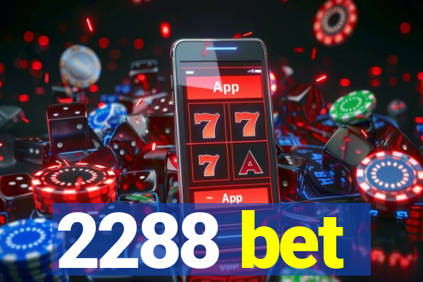 2288 bet