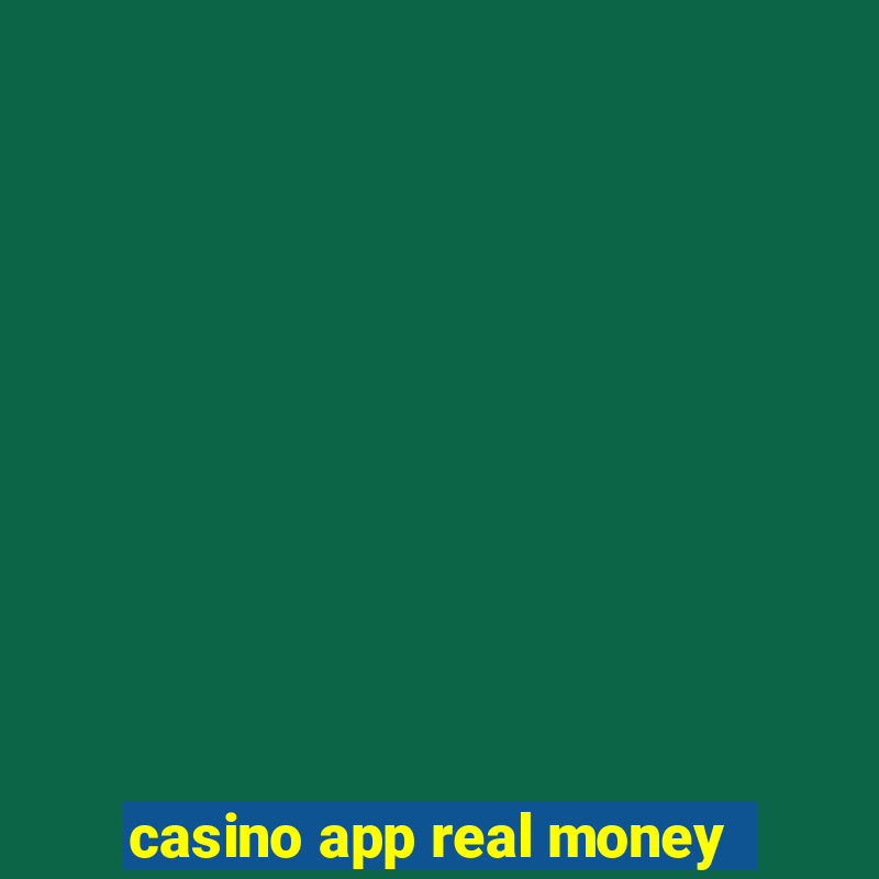 casino app real money