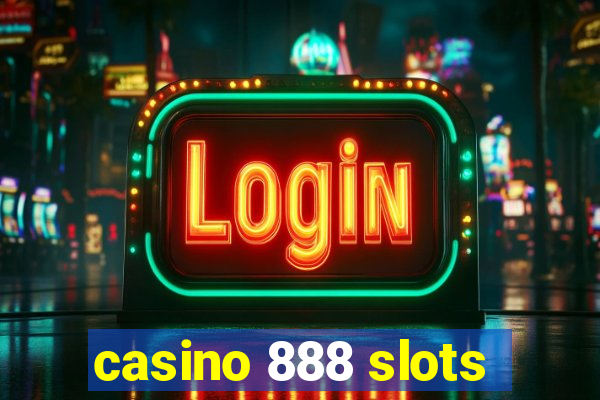 casino 888 slots