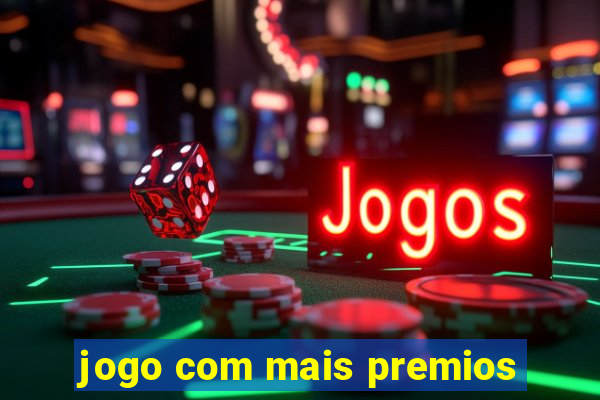 jogo com mais premios