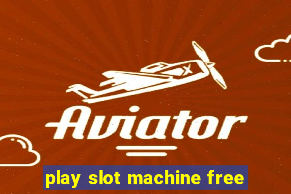 play slot machine free