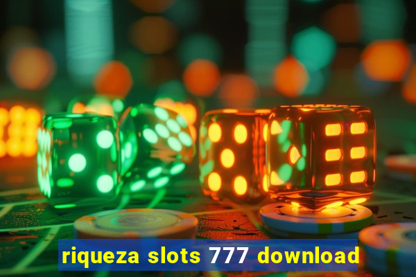 riqueza slots 777 download