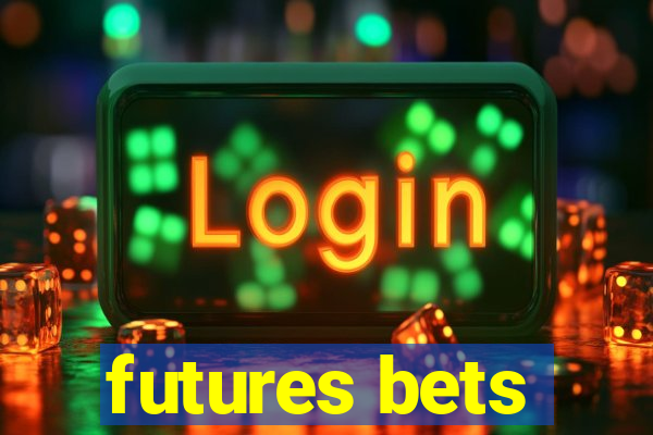 futures bets