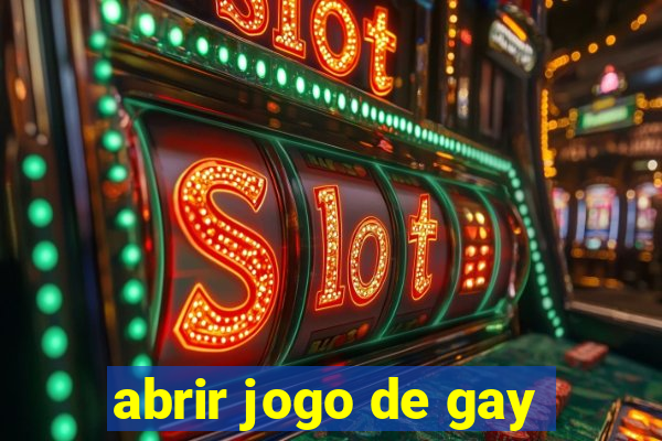 abrir jogo de gay