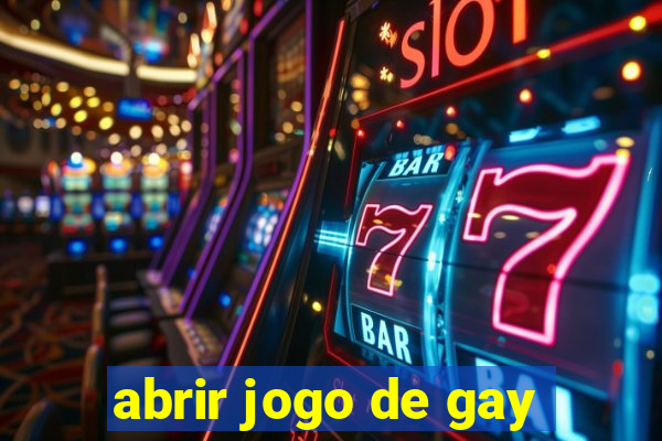 abrir jogo de gay