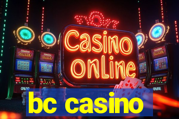 bc casino