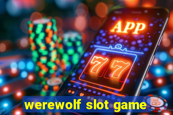 werewolf slot game