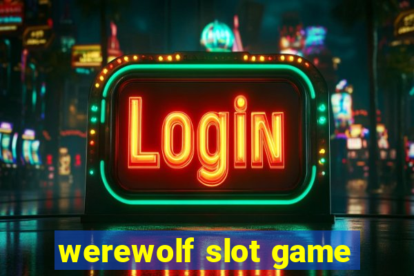 werewolf slot game