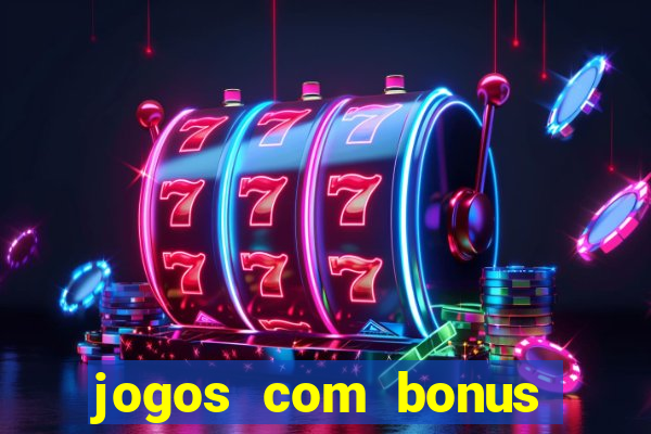 jogos com bonus sem depósito