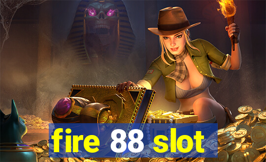 fire 88 slot