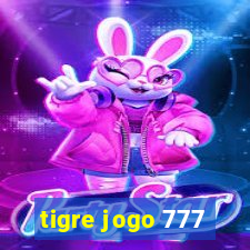 tigre jogo 777