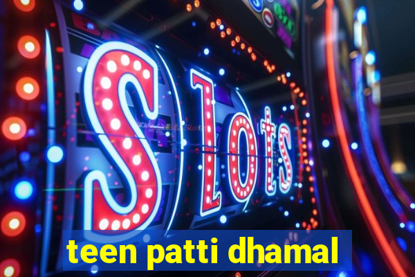 teen patti dhamal