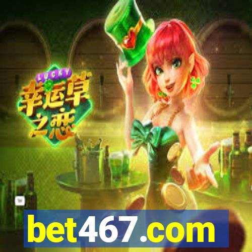 bet467.com