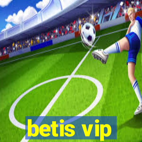 betis vip