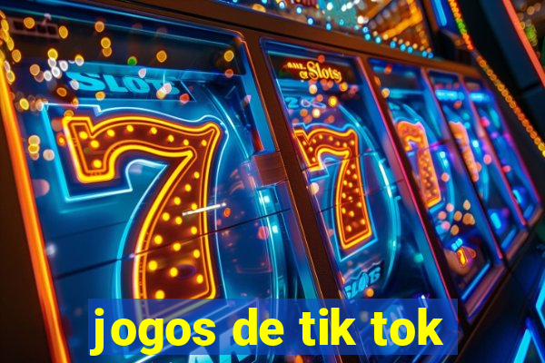 jogos de tik tok