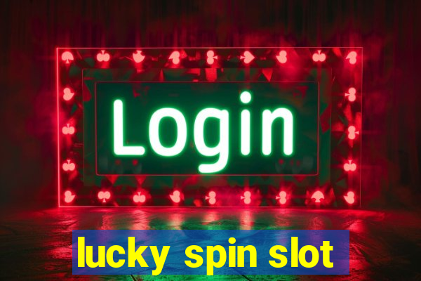 lucky spin slot