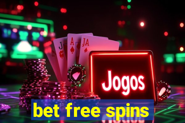 bet free spins