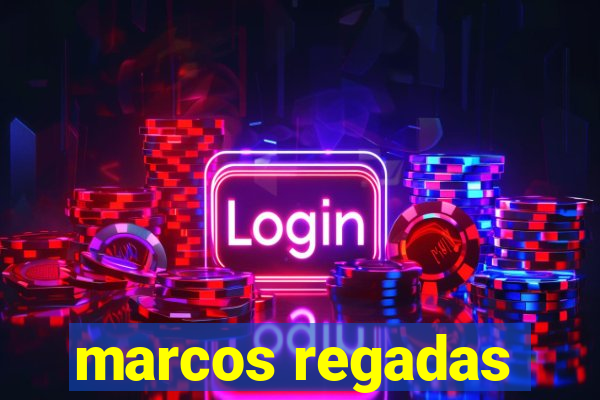 marcos regadas