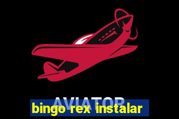 bingo rex instalar