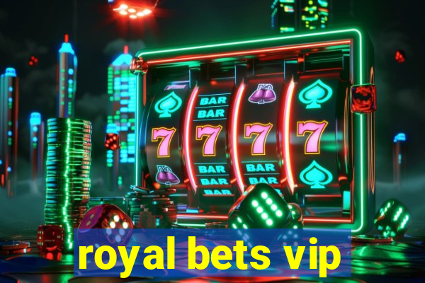 royal bets vip