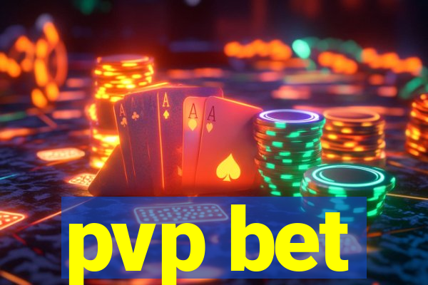 pvp bet