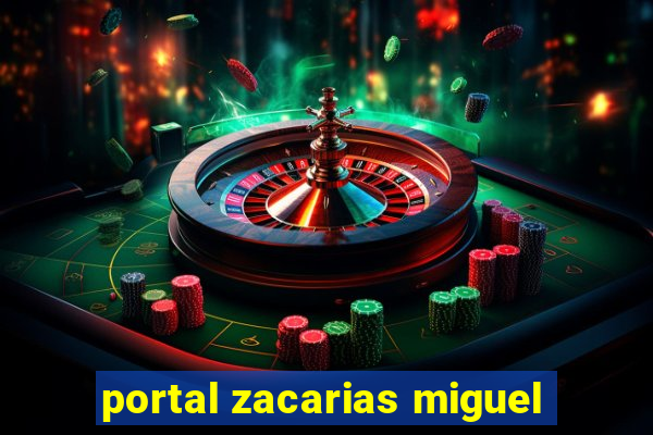 portal zacarias miguel