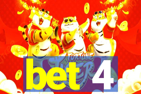 bet 4