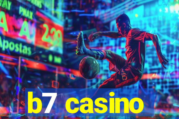 b7 casino