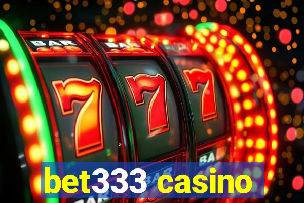 bet333 casino