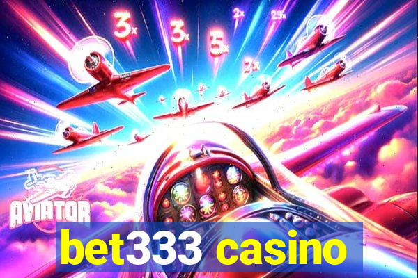 bet333 casino