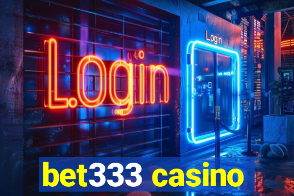 bet333 casino