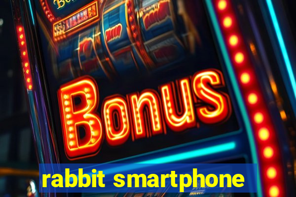 rabbit smartphone