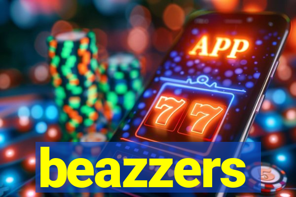 beazzers